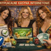 Wypłacalne kasyna internetowe – jak je ocenić